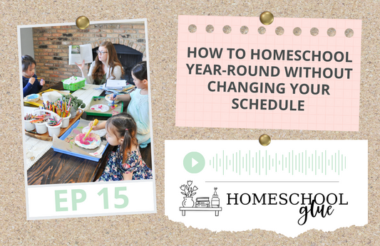 PODCAST: How to Homeschool Year-Round without Changing Your Schedule