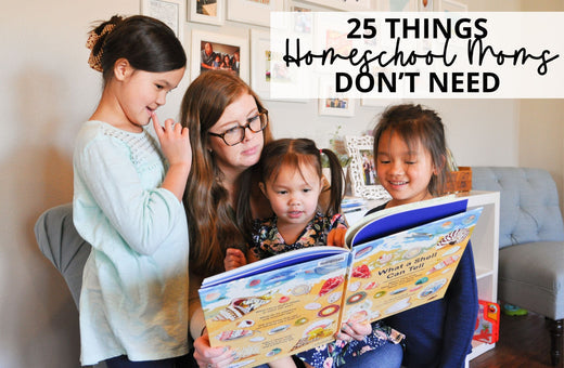 25 Things Homeschool Moms DON'T NEED