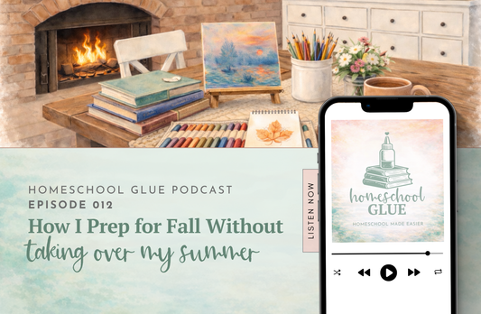 EPISODE 012: How I Prep for Fall Without Taking Over My Summer