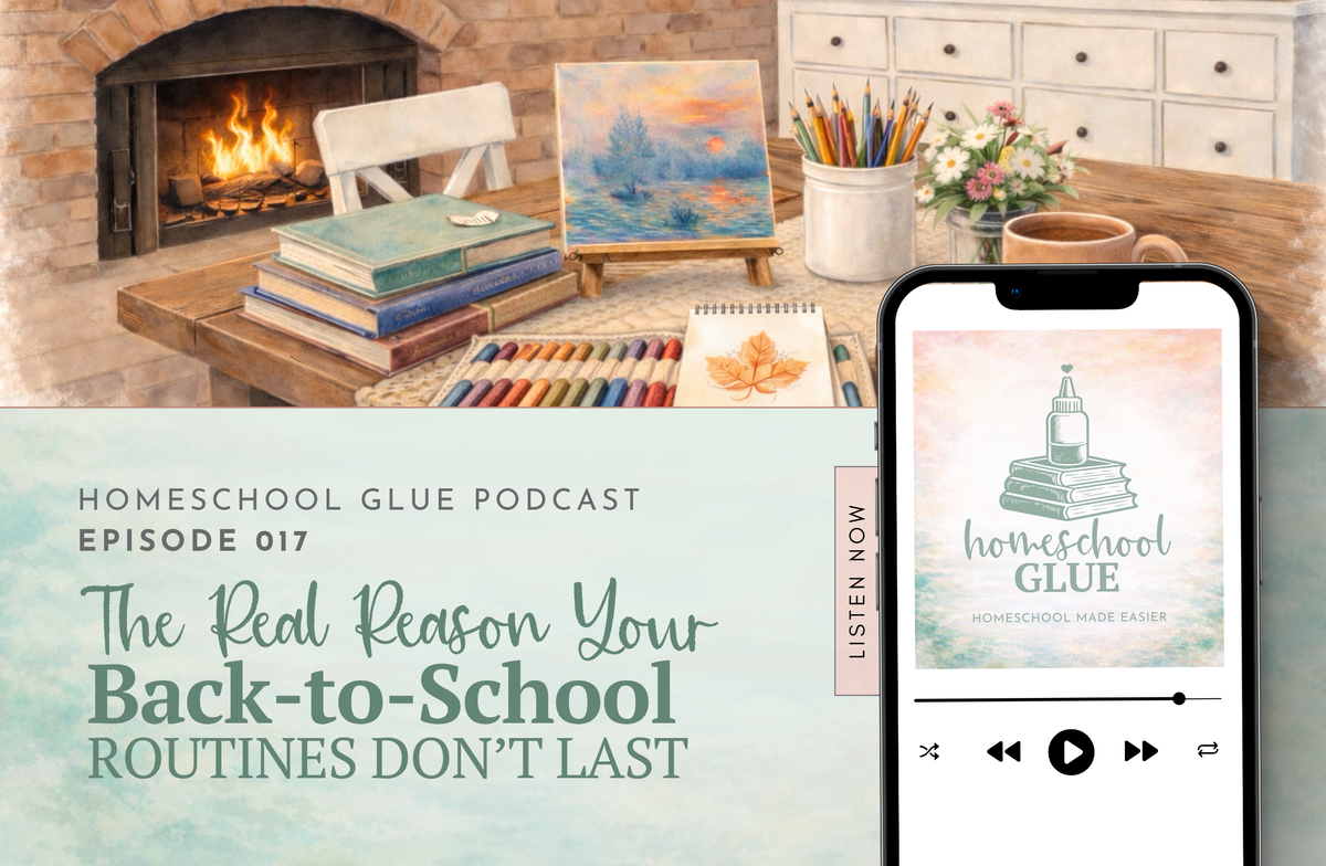 EPISODE 17: The Real Reason Your Back-to-School Routines Don't Last