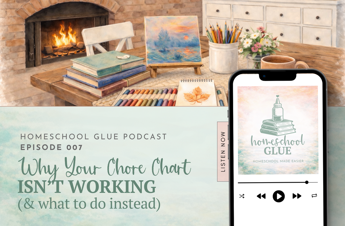 EPISODE 007: Why Your Chore Chart Isn't Working (& What to Do Instead)
